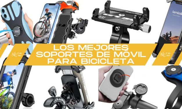 LOS MEJORES SOPORTES DE MÓVIL PARA BICICLETA
